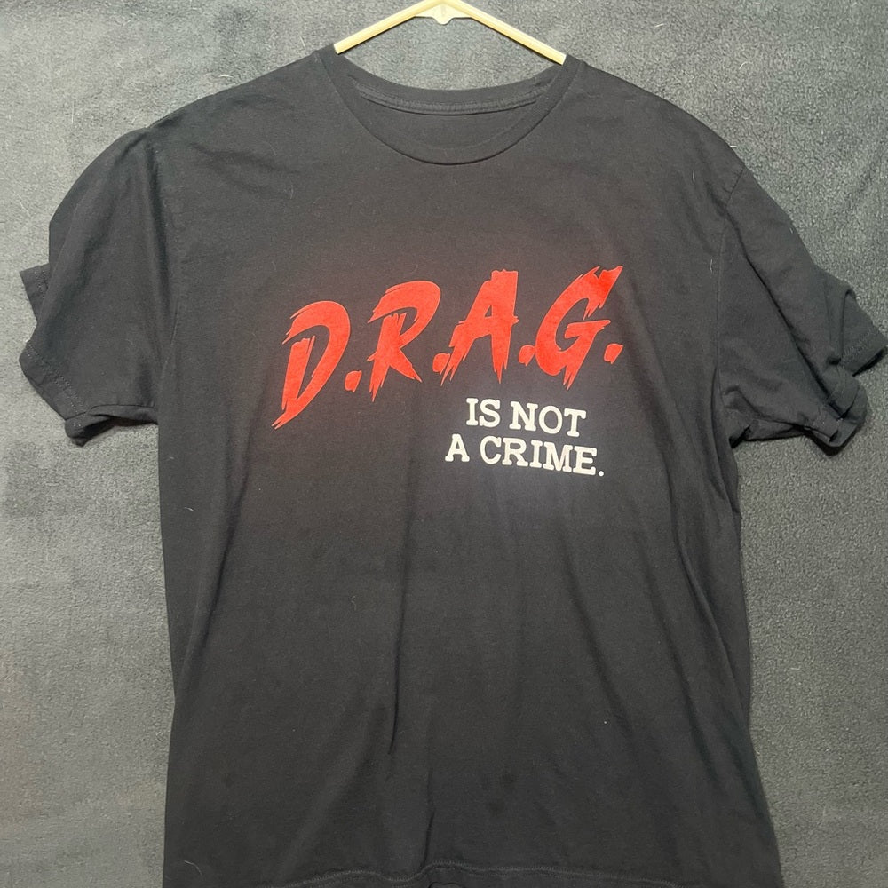 DRAG is not a Crime Shirt