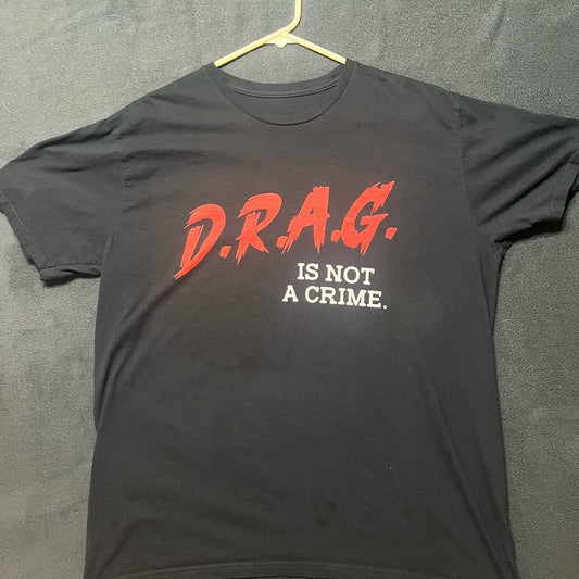 DRAG is not a Crime Shirt